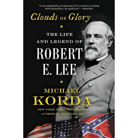 Clouds of Glory: The Life and Legend of Robert E. Lee, (Paperback)