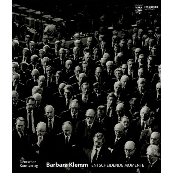 Barbara Klemm: Entscheidende Momente, (Hardcover)