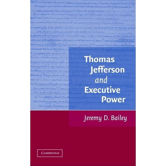 Thomas Jefferson and Executive Power, (Hardcover)