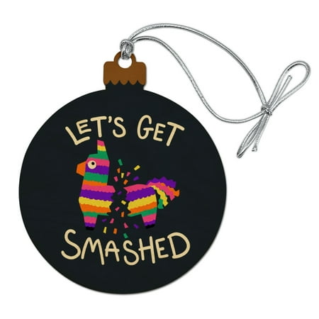 Let's Get Smashed Pinata Drinking Funny Wood Christmas Tree Holiday