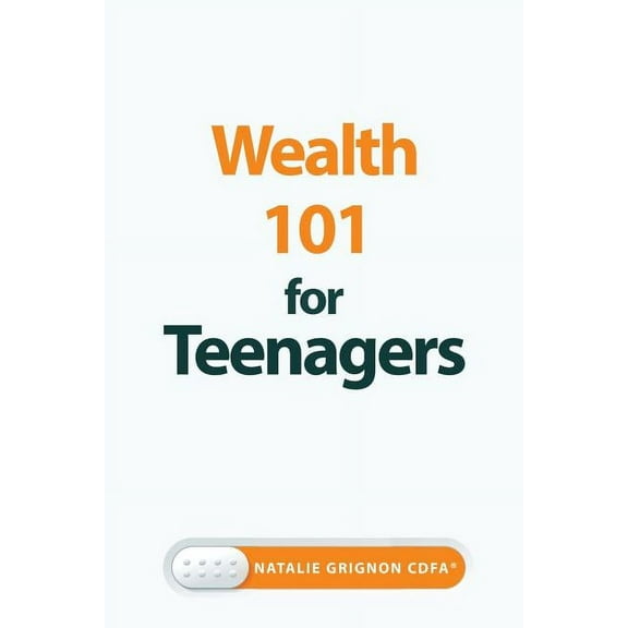 Wealth 101 for Teenagers, (Paperback)