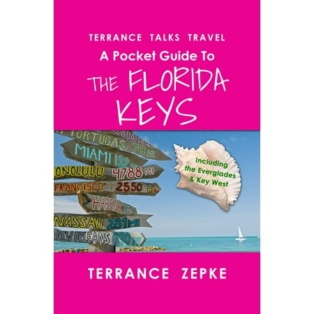 Terrance Talks Travel: A Pocket Guide to the Florida Keys -