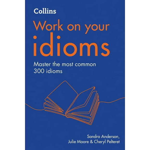Collins Work on Your Idioms, (Paperback)