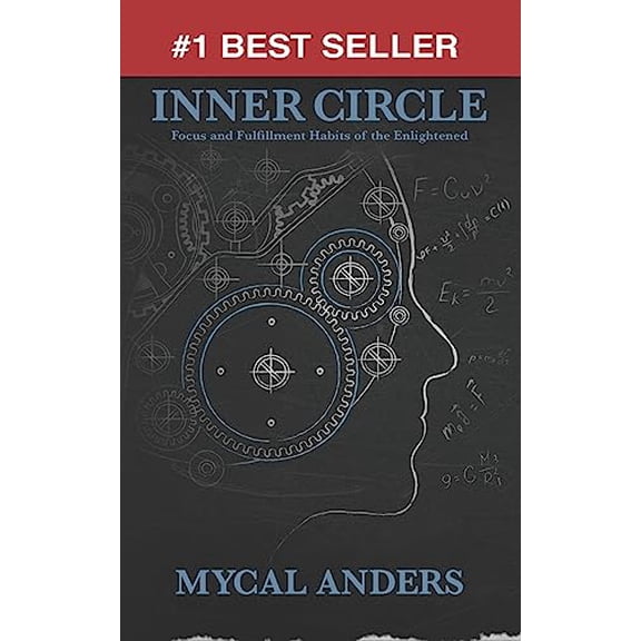 Pre-Owned Inner Circle: Focus & Fulfillment Habits of the Enlightened (Paperback) 1950370003 9781950370009