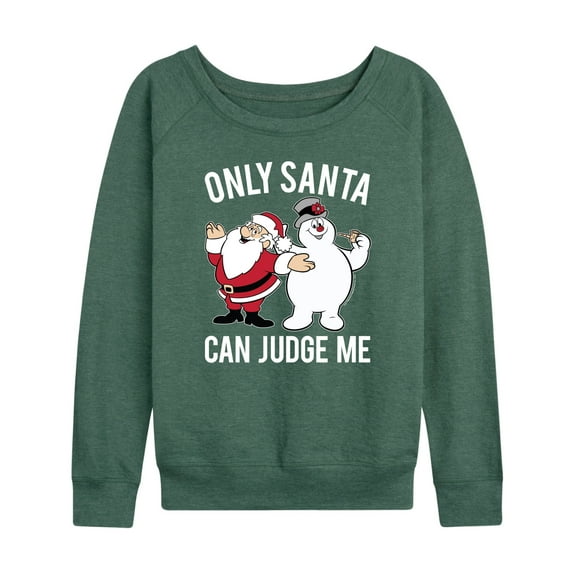 Frosty The Snowman - Christmas - Only Santa Can Judge Me - Women's Lightweight French Terry Long Sleeve Shirt