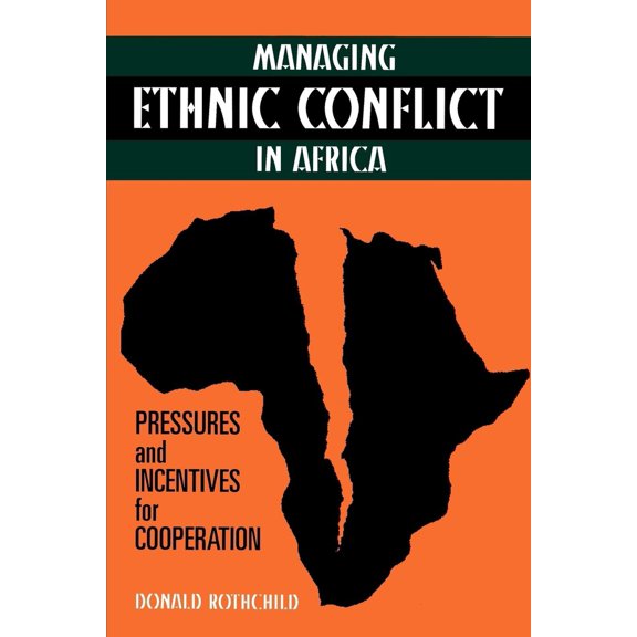 Pre-Owned Managing Ethnic Conflict in Africa: Pressures and Incentives for Cooperation (Paperback) 0815775938 9780815775935