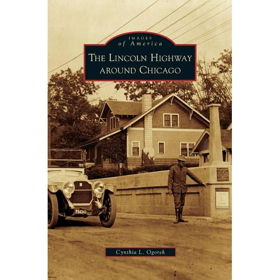 Lincoln Highway Around Chicago (Hardcover)