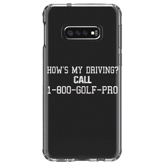 DistinctInk Clear Shockproof Hybrid Case for Samsung Galaxy S10e (5.8" Screen) - TPU Bumper Acrylic Back Tempered Glass Screen Protector - How's My Driving Call 1-800-GOLF-PRO