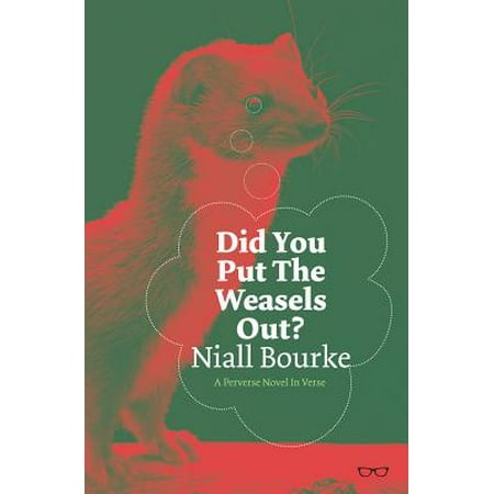 Did You Put the Weasels Out?