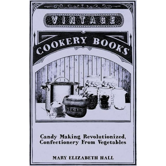 Candy Making Revolutionized, Confectionery from Vegetables