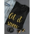 thumbnail image 3 of Let It Snow Golden Glitter Tee Women's -Image by Shutterstock, 3 of 4