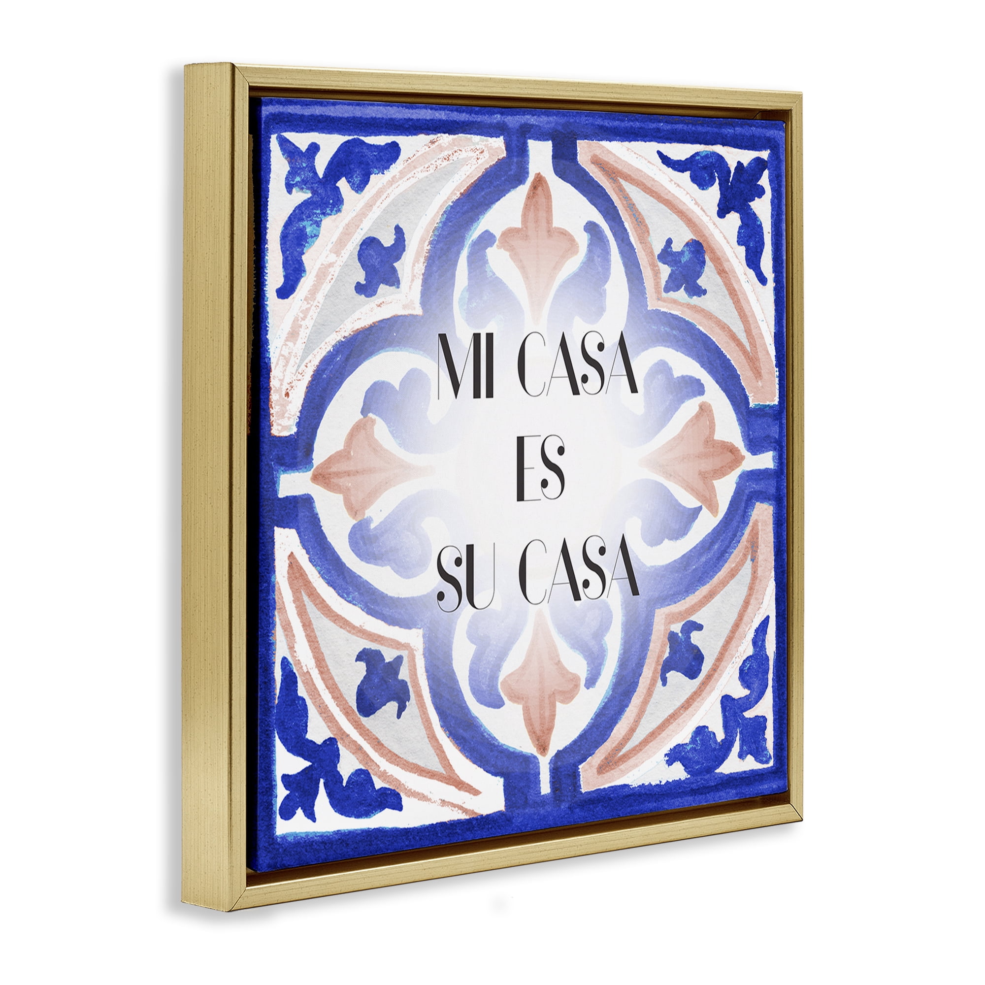 Stupell Industries Mi Casa Azulejos Tropicales Inspirational Quotes & Sayings Painting Gold Floater Framed Art Print Wall Art, 25 x 25