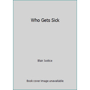 Who Gets Sick, Used [Hardcover]