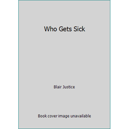 Who Gets Sick, Used [Hardcover]