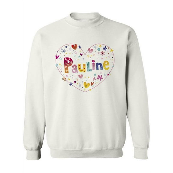 Colorful Name "pauline". Sweatshirt Women -Image by Shutterstock, Female x-Large
