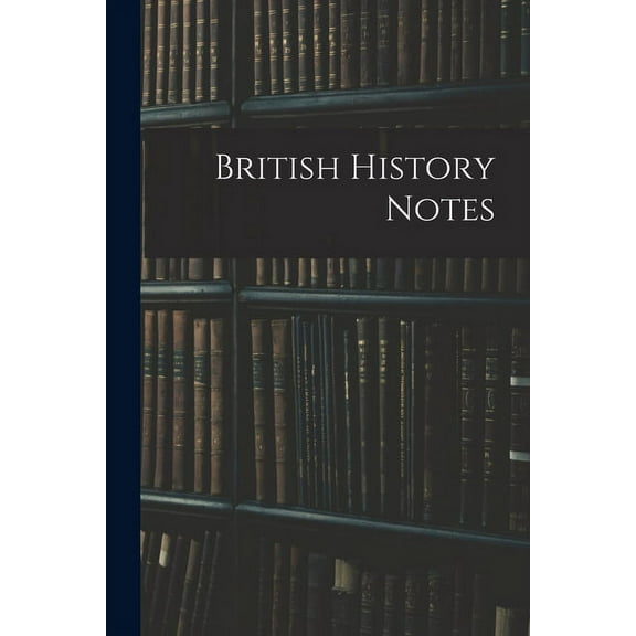British History Notes, (Paperback)