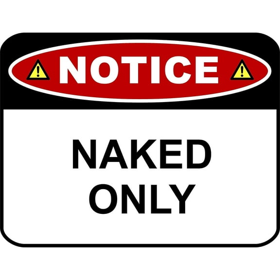 PCSCP NOTICE NAKED ONLY 11 inch by 9.5 inch Laminated Funny Sign