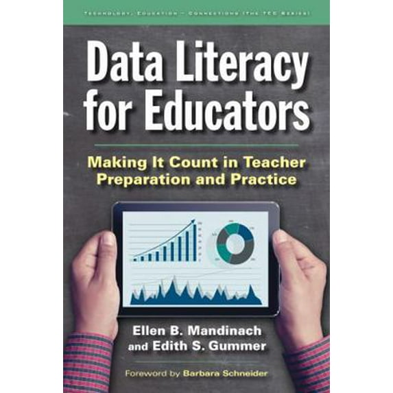 Pre-Owned Data Literacy for Educators: Making It Count in Teacher Preparation and Practice (Paperback) 0807757535 9780807757536