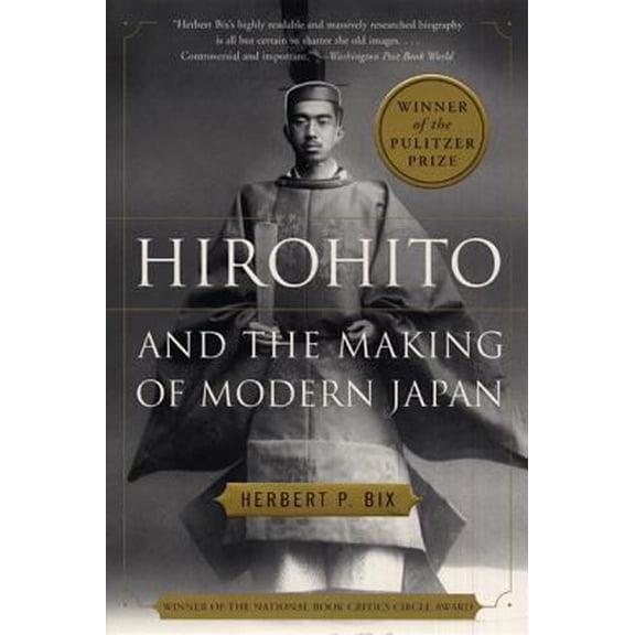 Pre-Owned Hirohito and the Making of Modern Japan (Paperback) 0060931302 9780060931308