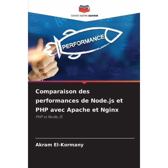 Comparaison des performances de Node.js et PHP avec Apache et Nginx, (Paperback)