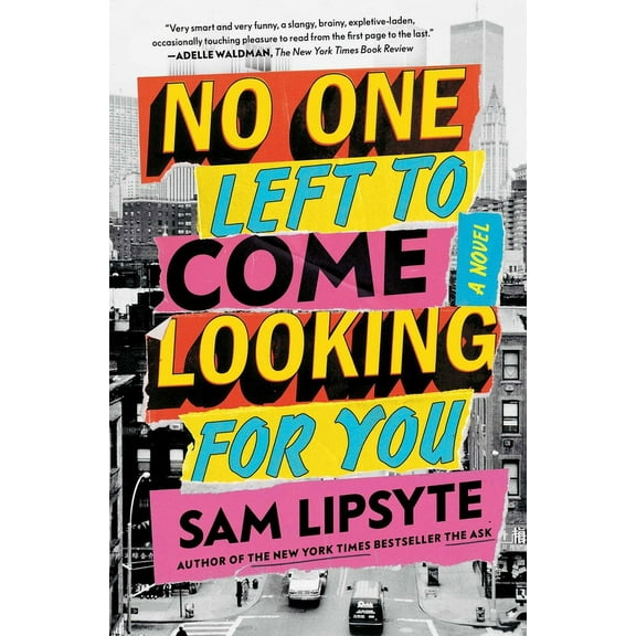 No One Left to Come Looking for You, (Paperback)
