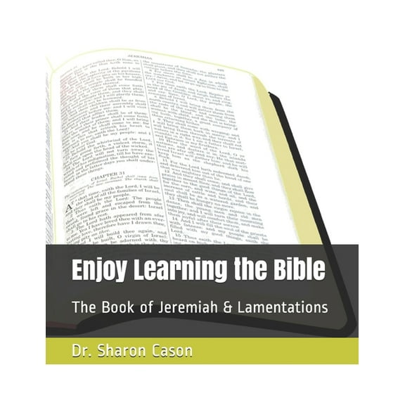 Enjoy Learning the Bible Enjoy Learning the Bible: The Book of Jeremiah & Lamentations, Book 21, (Paperback)