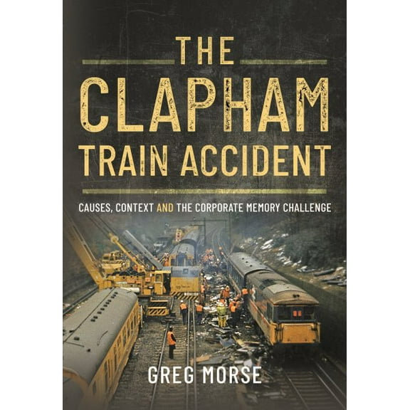 The Clapham Train Accident (Hardcover)