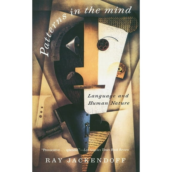 Patterns in the Mind: Language and Human Nature, (Paperback)