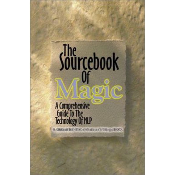 Pre-Owned The Sourcebook of Magic - A Comprehensive Guide to the Technology of NLP (Paperback) 1899836225 9781899836222