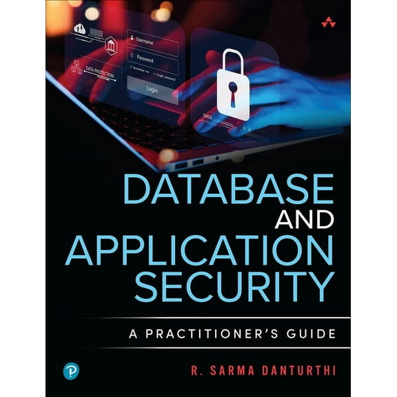 Database and Application Security: A Practitioner's Guide, (Paperback)