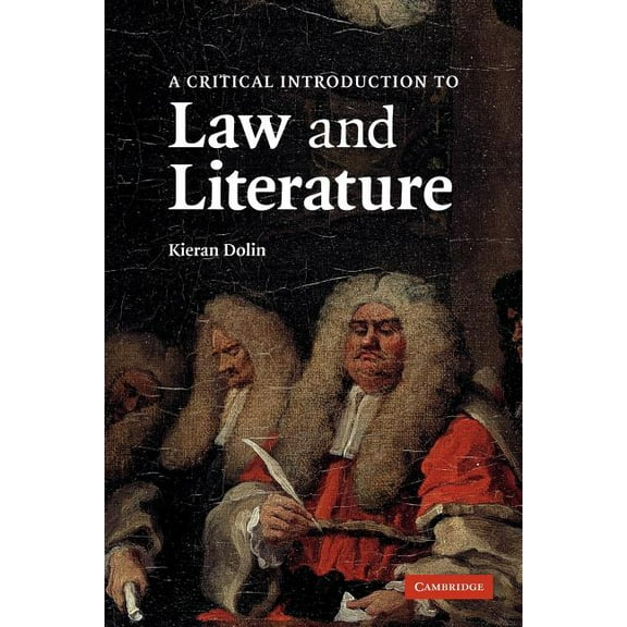 A Critical Introduction to Law and Literature, (Paperback)