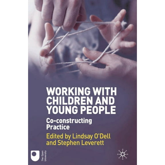 Working with Children and Young People: Co-constructing Practice, (Paperback)