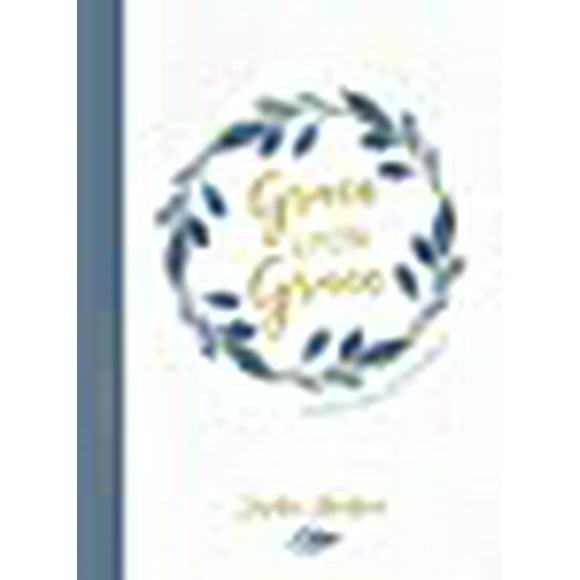 Grace Upon Grace Journaling Devotional: Trusting God No Matter What