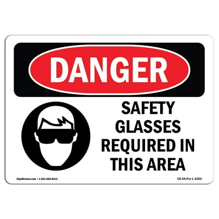 OSHA Danger Sign - Safety Glasses Required In This Area 10