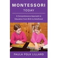 thumbnail image 2 of Montessori Today: A Comprehensive Approach to Education from Birth to Adulthood, (Paperback), 2 of 2