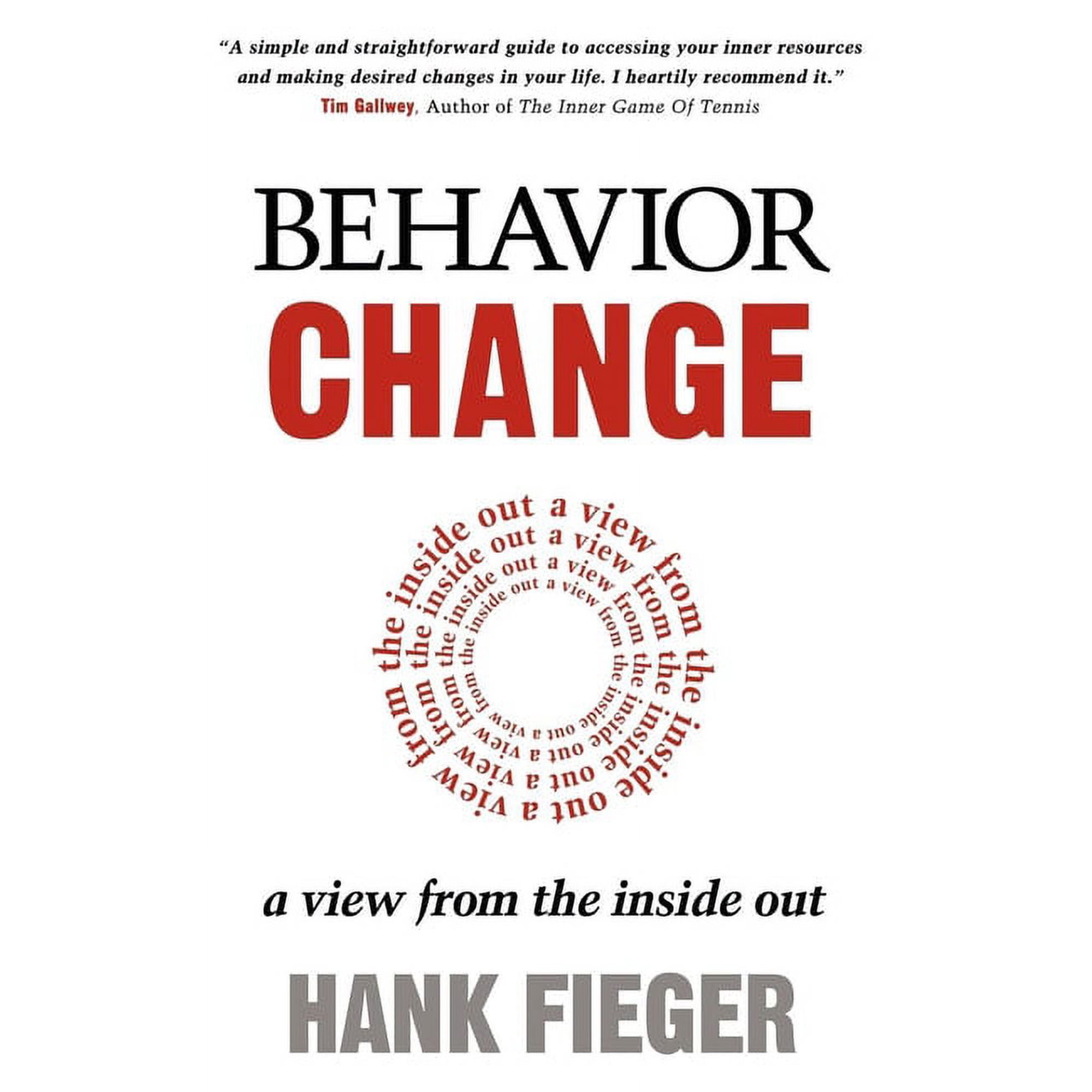 Behavior Change: A View from the Inside Out (Paperback)