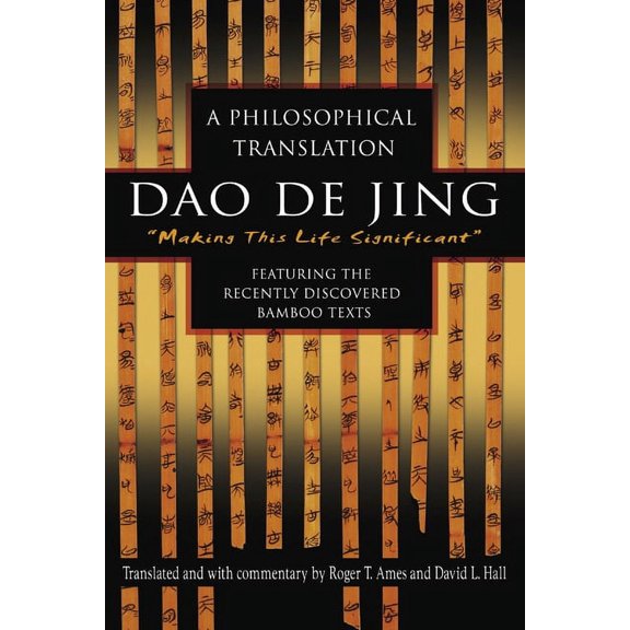Dao De Jing: Dao De Jing: A Philosophical Translation, (Paperback)
