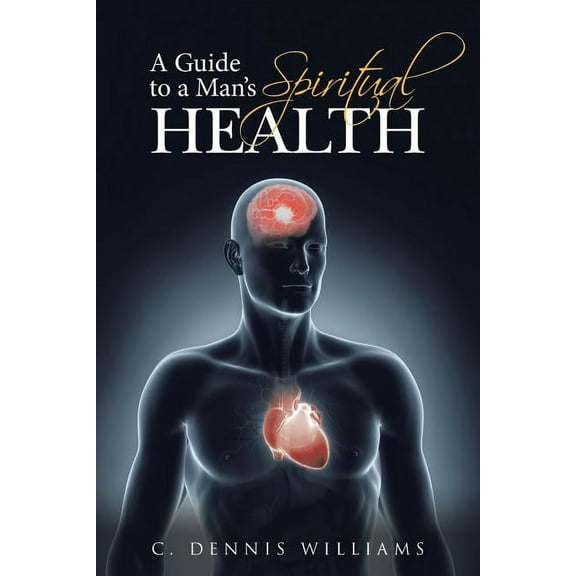 A Guide to a Man's Spiritual Health, (Paperback)