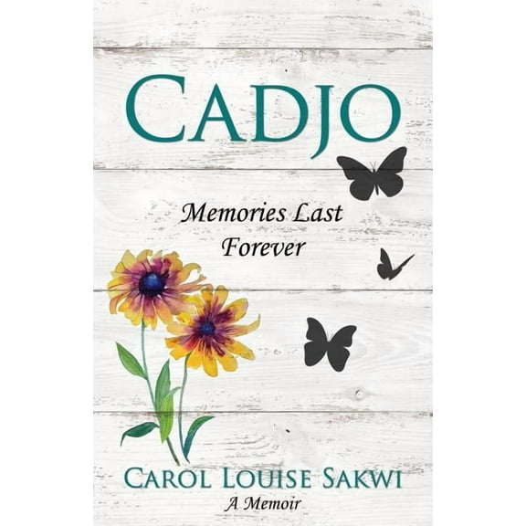 Cadjo: Memories Last Forever (Paperback)