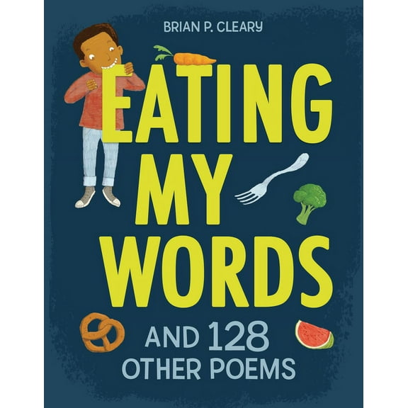Eating My Words: And 128 Other Poems, (Hardcover)