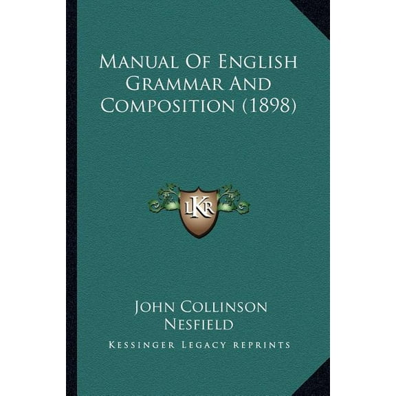 Manual Of English Grammar And Composition (1898) (Paperback)