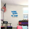 thumbnail image 3 of Work Hard, Be Kind To Each Other Vinyl Letters Stickers Wall Decals Art Inspirational Back to School Quote 23x22-Inch Traffic Blue/Black, 3 of 5