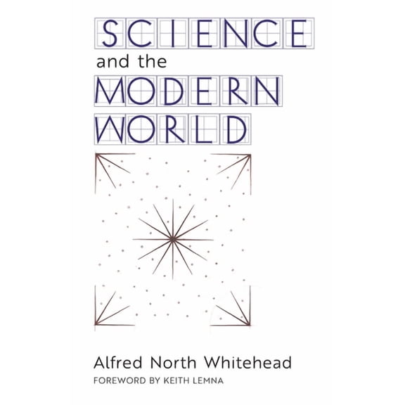 Science and the Modern World, (Paperback)