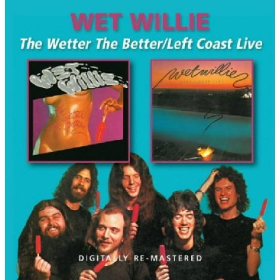 Wet Willie - Wetter the Better / Left Coast Live - Music & Performance - CD