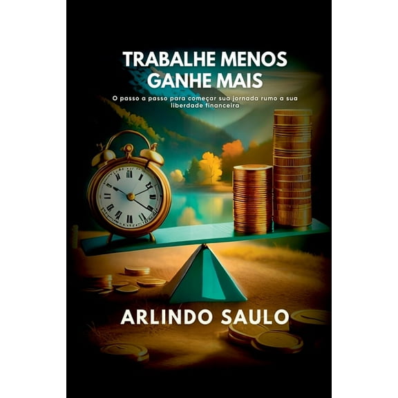 Trabalhe Menos E Ganhe Mais, (Paperback)