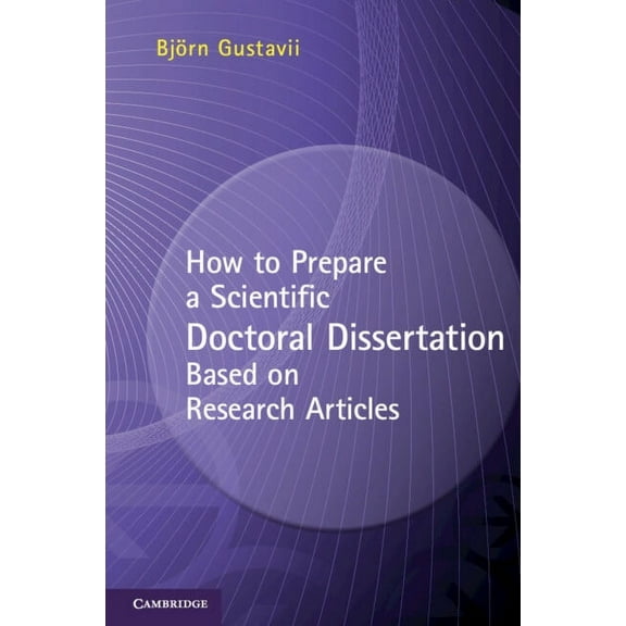 How to Prepare a Scientific Doctoral Dissertation Based on Research Articles, (Paperback)