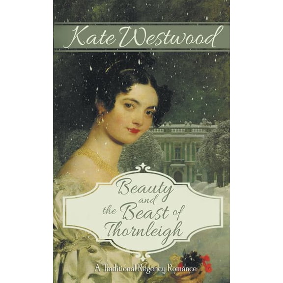 Beauty and the Beast of Thornleigh, (Paperback)