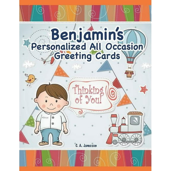 Personalized Greeting Cards: Benjamin's Personalized All Occasion Greeting Cards (Paperback)