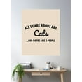 thumbnail image 2 of All I Care About Are Cats And Maybe Like 3 People Poster Wall Art, Modern Wall Decor, 12x18 UNFRAMED, 2 of 3