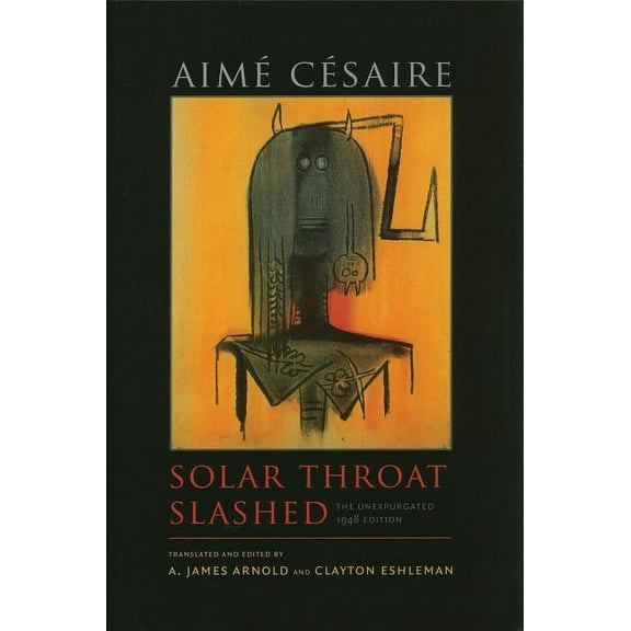 Wesleyan Poetry: Solar Throat Slashed: The Unexpurgated 1948 Edition (Hardcover)